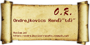 Ondrejkovics Renátó névjegykártya